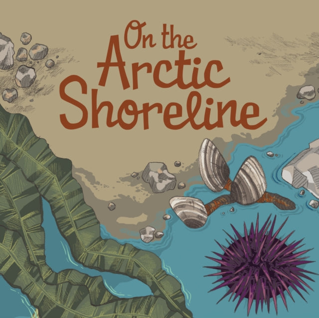 Book cover of: On the Arctic Shoreline. By: Lenny Lishchenko