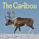 Book cover of: Caribou. By: Inhabit Education