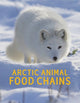 Book cover of: Arctic Animal Food Chains. By: Jordan Hoffman