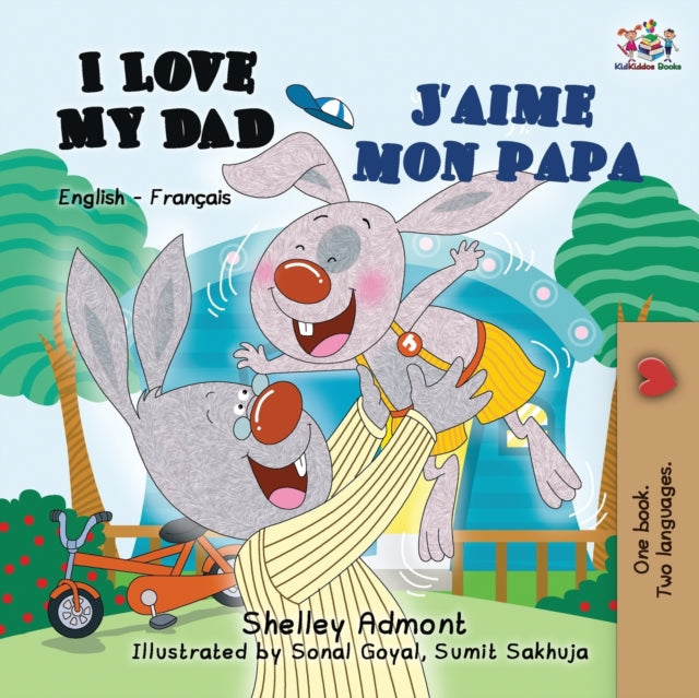 Book cover of: I Love My Dad J'aime mon papa