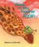 Book cover of: Giraffe and Bird Together Again. By: Rebecca Bender
