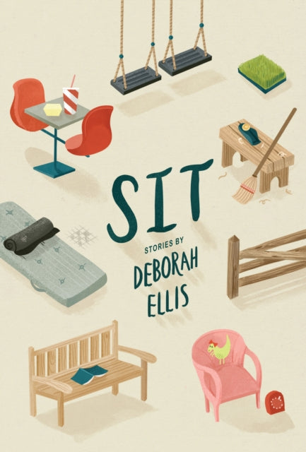 Book cover of: Sit. By: Deborah Ellis