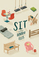 Book cover of: Sit. By: Deborah Ellis