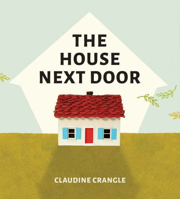 Book cover of: House Next Door. By: Claudine Crangle