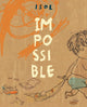 Book cover of: Impossible. By: Isol