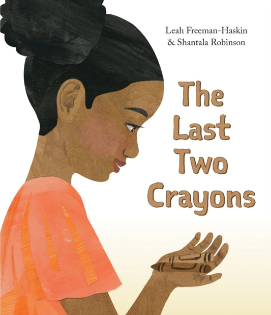 Book cover of: Last Two Crayons. By: Leah Freeman-Haskin