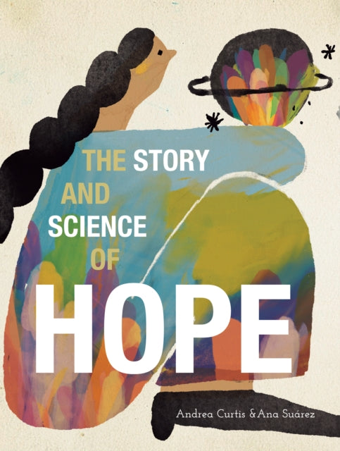 Book cover of: Story and Science of Hope. By: Andrea Curtis