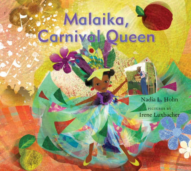 Book cover of: Malaika, Carnival Queen. By: Nadia L. Hohn