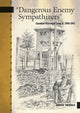 Book cover of: "Dangerous Enemy Sympathizers". By: Andrew Theobald