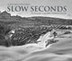 Book cover of: Slow Seconds. By: Ronald Rees