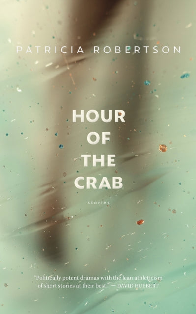 Book cover of: Hour of the Crab. By: Patricia Robertson