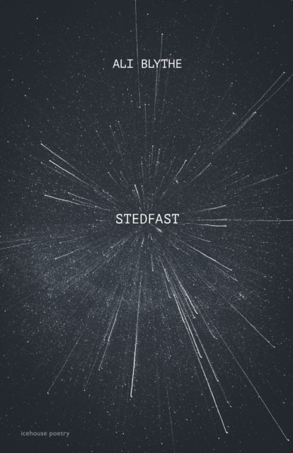 Book cover of: Stedfast. By: Ali Blythe
