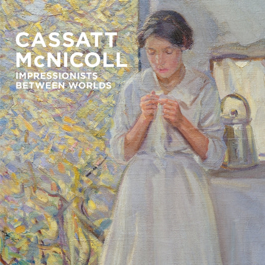 Book cover of: Cassatt – McNicoll. By: Caroline Shields