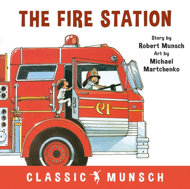 Book cover of: Fire Station. By: Robert N Munsch