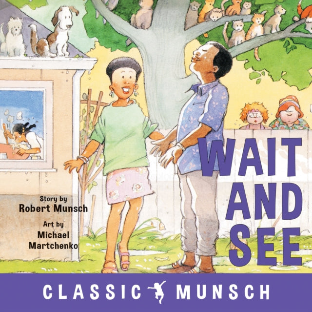 Book cover of: Wait and See. By: Robert N Munsch