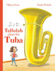 Book cover of: Tallulah Plays the Tuba. By: Tiffany Stone