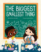 Book cover of: Biggest Smallest Thing. By: Sara de Waal