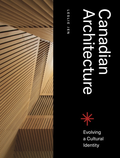 Book cover of: Canadian Architecture. By: Leslie Jen