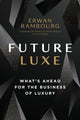 Book cover of: Future Luxe. By: Erwan Rambourg