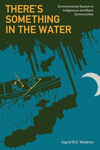 Book cover of: There's Something in the Water. By: Ingrid Rhonda Gayle Waldron