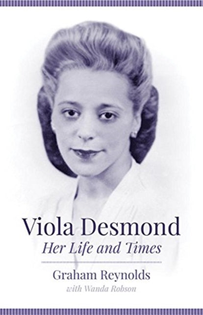 Book cover of: Viola Desmond. By: Graham Reynolds