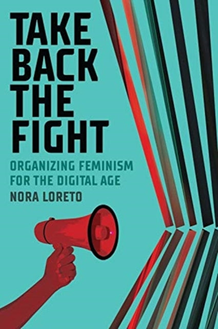 Book cover of: Take Back The Fight. By: Nora Loreto