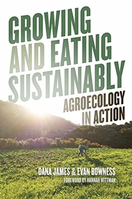 Book cover of: Growing and Eating Sustainably. By: Dana James