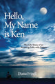 Book cover of: Hello, My Name is Ken. By: Diana Frizell