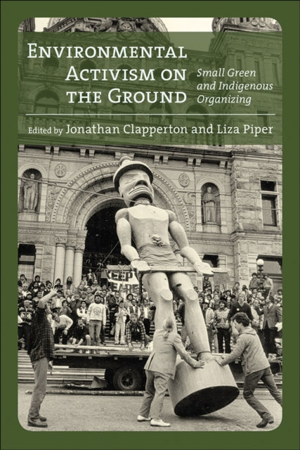 Book cover of: Environmental Activism on the Ground. By: Jonathan Clapperton
