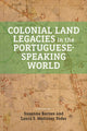 Book cover of: Colonial Land Legacies in the Portuguese-Speaking World. By: Susana Barnes