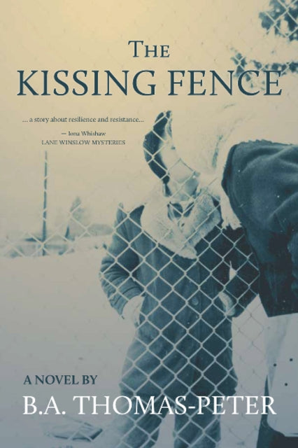 Book cover of: Kissing Fence. By: B. A. Thomas-Peter