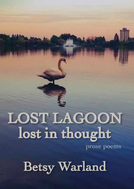 Book cover of: Lost Lagoon / Lost in Thought. By: Betsy Warland