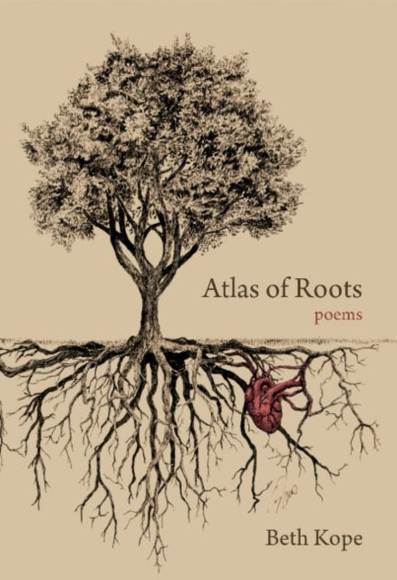 Book cover of: Atlas of Roots. By: Beth Kope