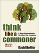 Book cover of: Think Like a Commoner, Second Edition. By: David Bollier