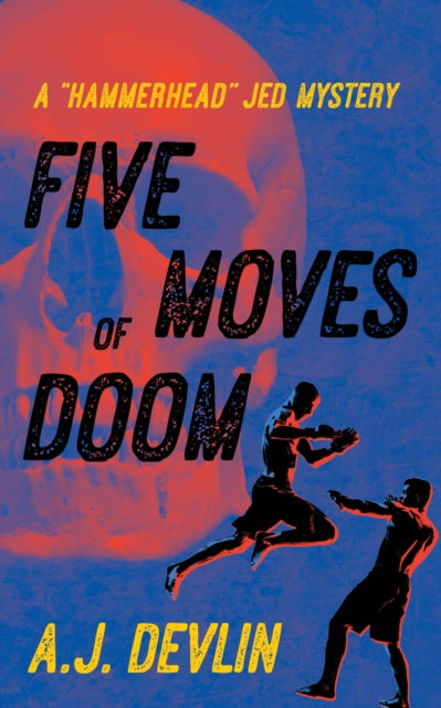 Book cover of: Five Moves of Doom. By: A. J. Devlin