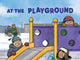 Book cover of: At the Playground. By: Louise Flaherty
