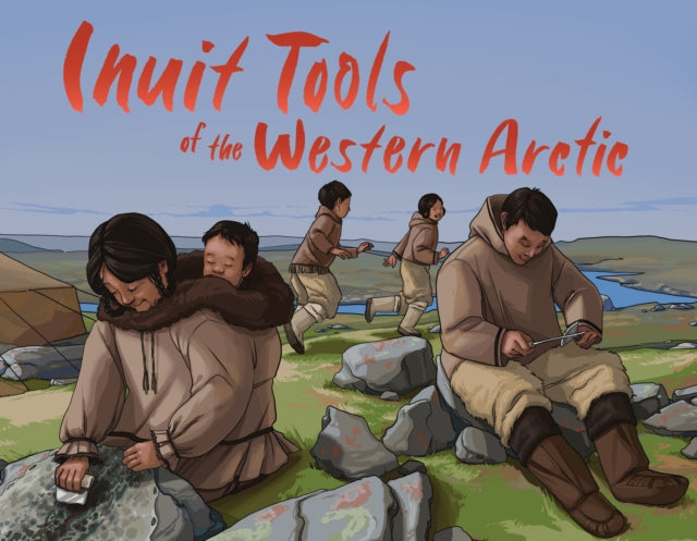 Book cover of: Inuit Tools of the Western Arctic. By: Barbara Olson