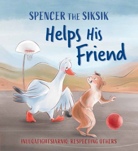 Book cover of: Spencer the Siksik Helps His Friend. By: Shawna Thomson
