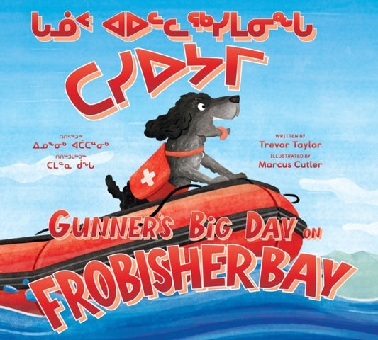 Book cover of: Gunner's Big Day on Frobisher Bay. By: Trevor Taylor