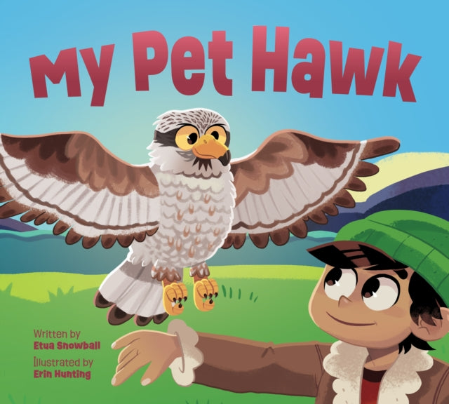 Book cover of: My Pet Hawk. By: Etua Snowball