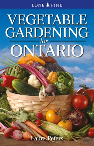 Vegetable Gardening for Ontario
