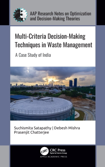 Book cover of: Multi-Criteria Decision-Making Techniques in Waste Management. By: Suchismita Satapathy