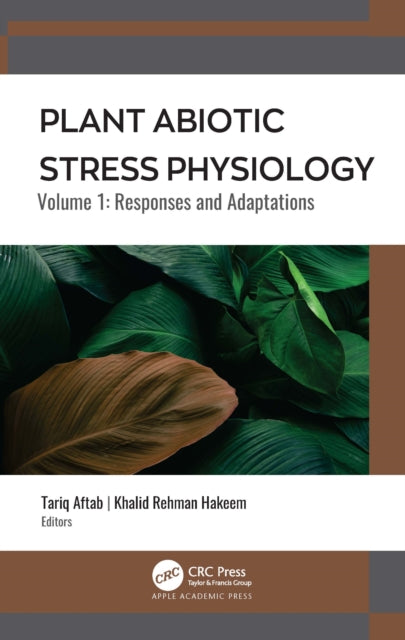 Book cover of: Plant Abiotic Stress Physiology. By: Tariq Aftab