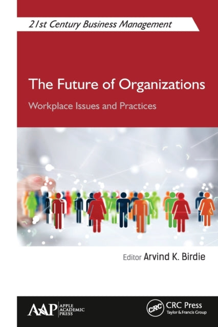 Book cover of: Future of Organizations. By: Arvind K. Birdie