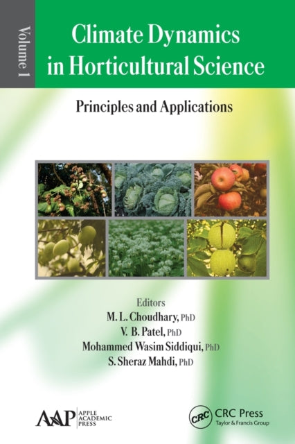Book cover of: Climate Dynamics in Horticultural Science, Volume One. By: M. L. Choudhary