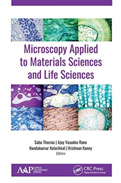 Book cover of: Microscopy Applied to Materials Sciences and Life Sciences. By: Ajay V. Rane