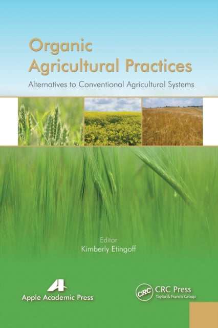 Book cover of: Organic Agricultural Practices. By: Kim Etingoff