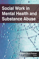 Book cover of: Social Work in Mental Health and Substance Abuse. By: Sharon Duca Palmer