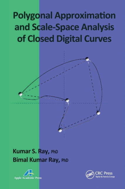 Book cover of: Polygonal Approximation and Scale-Space Analysis of Closed Digital Curves. By: Kumar S. Ray