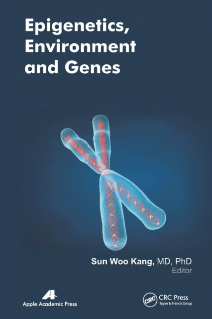 Book cover of: Epigenetics, Environment, and Genes. By: Sun Woo Kang